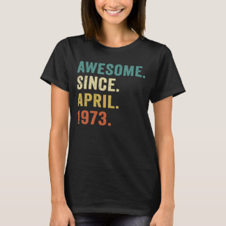 50 Jahre alt Phantastisch seit April 1973 50. Gebu T-Shirt