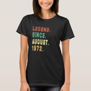 50 Jahre alte Legende seit August 1972 50. Geburts T-Shirt