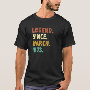 50 Jahre alte Legende seit März 1973 50. Geburtsta T-Shirt