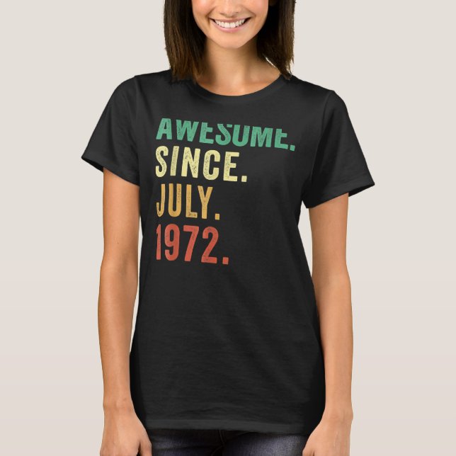 50 Jahre alter Witz Phantastisch seit Juli 1972 50 T-Shirt (Vorderseite)