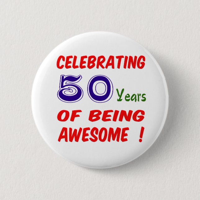 50 Jahre des Seins feiern fantastisch! Button (Vorderseite)