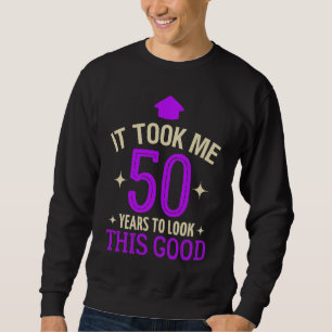 50 Jahre, um gut 50 Geburtstag 1973 Frauen Männer Sweatshirt