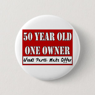 50 Jährige, ein Inhaber - die Bedarfs-Teile, Button