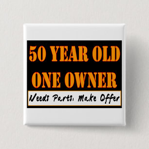 50 Jährige, ein Inhaber - die Bedarfs-Teile, Button