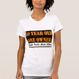 50 Jährige, ein Inhaber - die Bedarfs-Teile, T-Shirt
