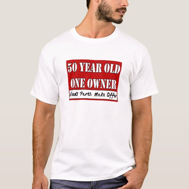 50 Jährige, ein Inhaber - die Bedarfs-Teile, T-Shirt (Vorderseite)