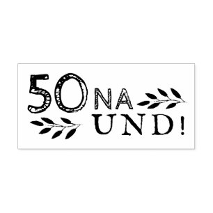 50 Na und Lustig Deutsch 50. Geburtstag Gummistempel