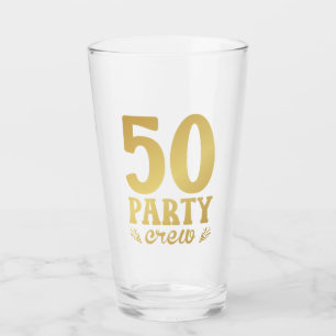 50 Party Crew 50. Geburtstag Trinken Glas