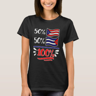 50 Prozent Puerto Rico 50 Prozent Kuba Kubaner Pue T-Shirt