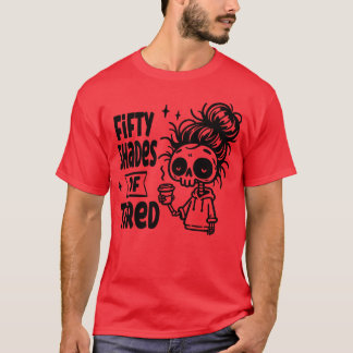 50 Shades o lustig T-Shirt