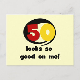 50 sieht mir so gut aus wie T - Shirt und Geschenk Postkarte