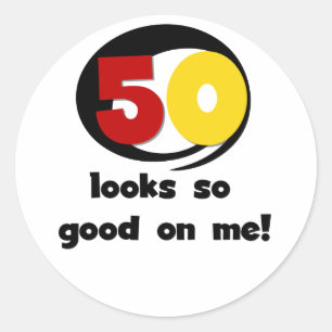 50 sieht mir so gut aus wie T - Shirt und Geschenk Runder Aufkleber