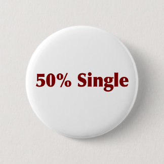 50% Single Button