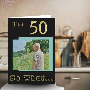 50 So, was Funny Inspirational 50. Geburtstag Foto Karte