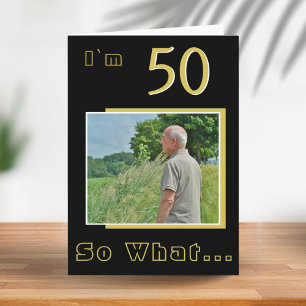 50 So, was Funny Inspirational 50. Geburtstag Foto Karte