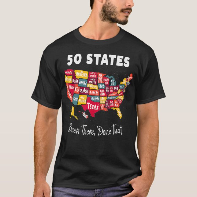 50 Staaten - war da, getan, dass Souvenir für die  T-Shirt (Vorderseite)