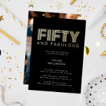 50 und fabelhafte moderne Black Birthday Party Folieneinladung<br><div class="desc">Moderne 50 und fabelhafte Geburtstagsfeier für einen 50. Geburtstag in Schwarz und Gold. Die Einladungskarte zum 50. Geburtstag aus schwarzem Gold enthält moderne minimale Typografie in realer Goldfolie (oder Wahl von Silber oder Rose-Goldfolie),  Sondertexte und Ihr Wunschbild auf der Rückseite.</div>