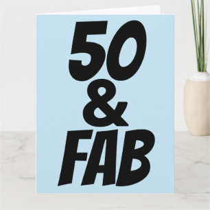 50 UND FABULOUS 50. GEBURTSTAGSKARTE KARTE
