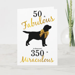 50 und Fabulous- Black Labrador Geburtstag Funny D Karte