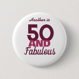 50 und Fabulous Button