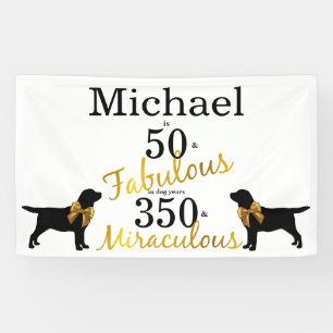 50 und Fabulous - Hunde Jahre - Gold Black Labrado Banner
