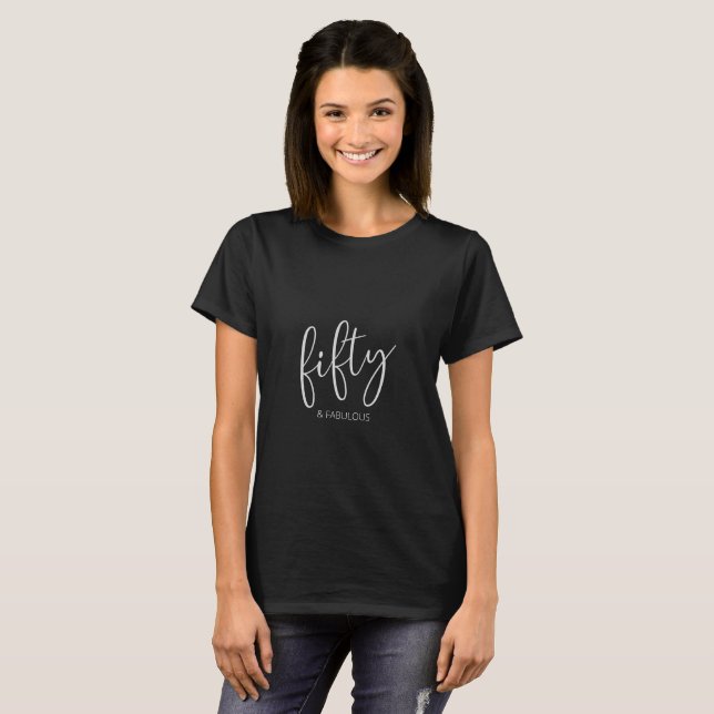 50 und Fabulous Modern Script T-Shirt (Vorne ganz)