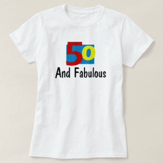 50 und Fabulous T-Shirt