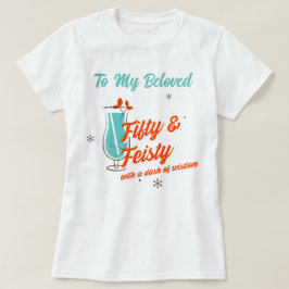 50 und Feisty Celebrate Birthday Women T-Shirt