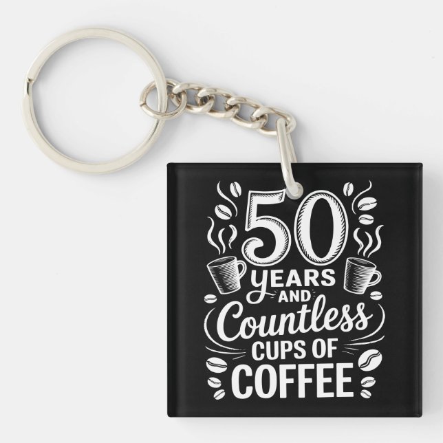 50 Years and Countless Cups of Coffee  Schlüsselanhänger (Vorderseite)