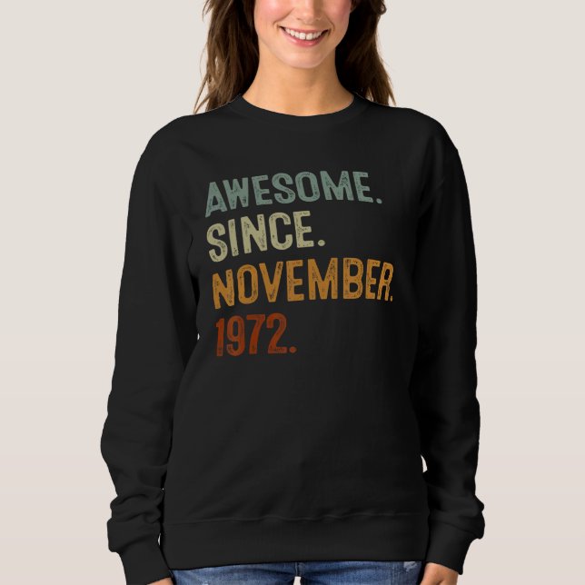 50 Years Old  Awesome Since November 1972 50th Bda Sweatshirt (Vorderseite)