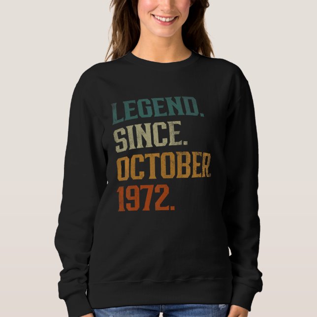 50 Years Old  Legend Since October 1972 50th Birth Sweatshirt (Vorderseite)