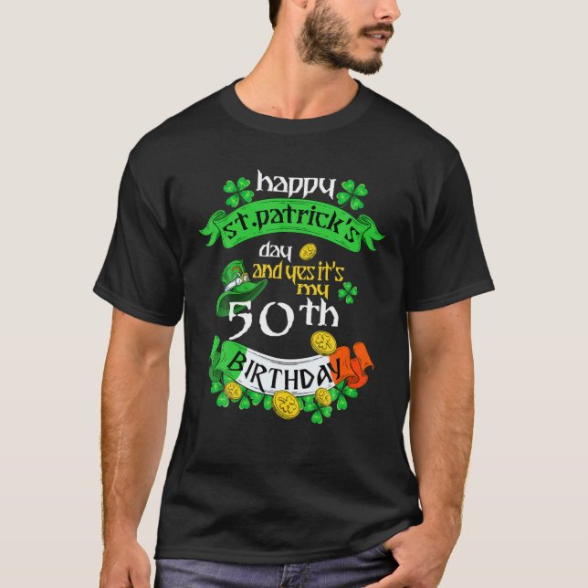 50 Years Old St Patriks Day Its My 50Th Birthday I T-Shirt (Vorderseite)