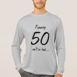 50 zu drehen ist nicht also schlechter Spaß-50. T-Shirt