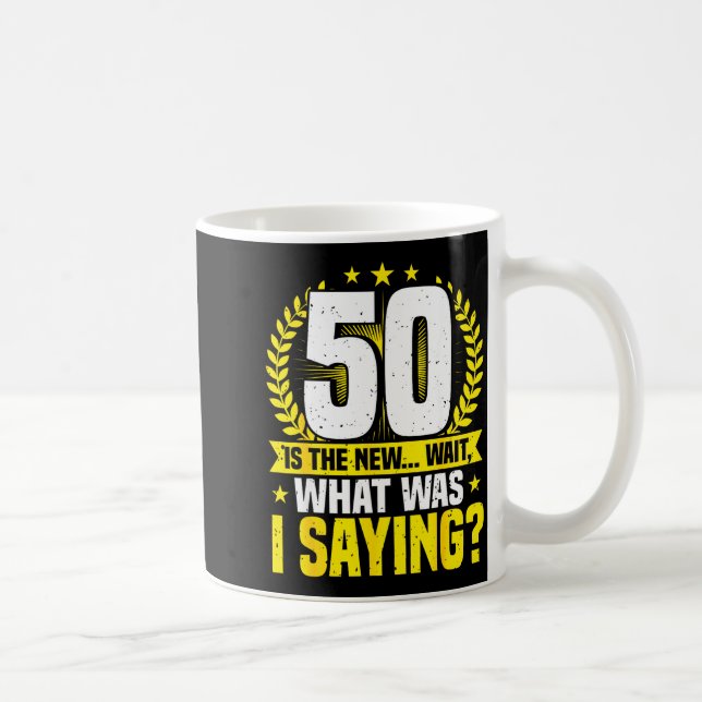 50th Birthday, 50 Is The New... Funny 50 Years Old Kaffeetasse (Rechts)