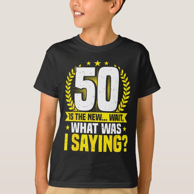 50th Birthday, 50 Is The New... Funny 50 Years Old T-Shirt (Vorderseite)