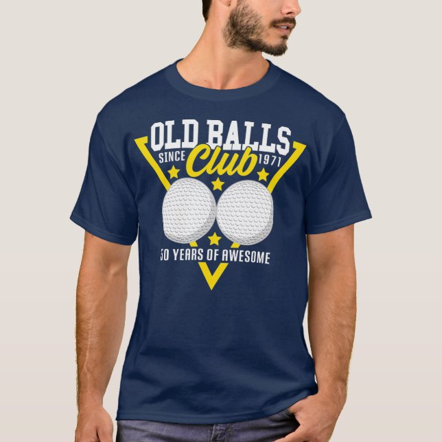 50th Birthday I 1971 Old Balls Club I Sport Golf T-Shirt (Vorderseite)