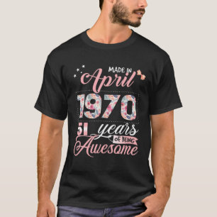 51. Geburtstag Blumengeschenk für im April Geboren T-Shirt
