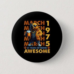 51. Geburtstag cooler Bär März 1975 Vintage 51 Jah Button