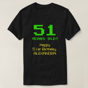51. Geburtstag: Spaß, 8-Bit-Look, Nerdy / Geeky "5 T-Shirt