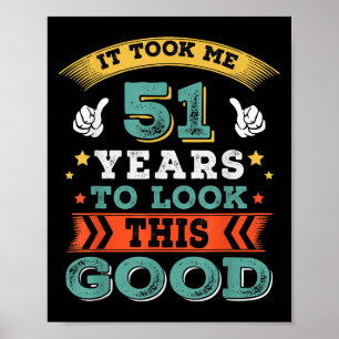 51 Jahre alt Geburtstag Zitat Grafik Funny 51. Poster