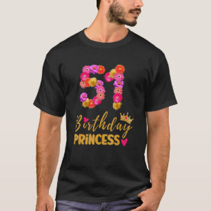 51 Jahre alte Prinzessin Blume ihre 51. B T-Shirt