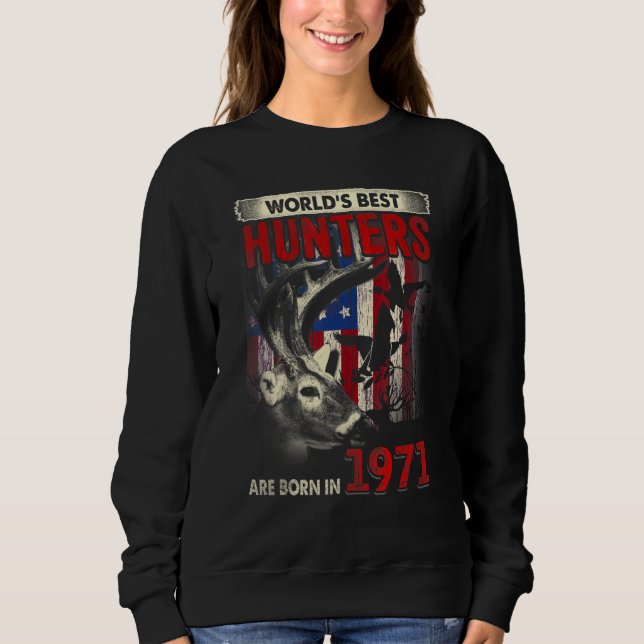 51 Jahre alter Hirschjäger Geboren 1971 51. Geburt Sweatshirt (Vorderseite)