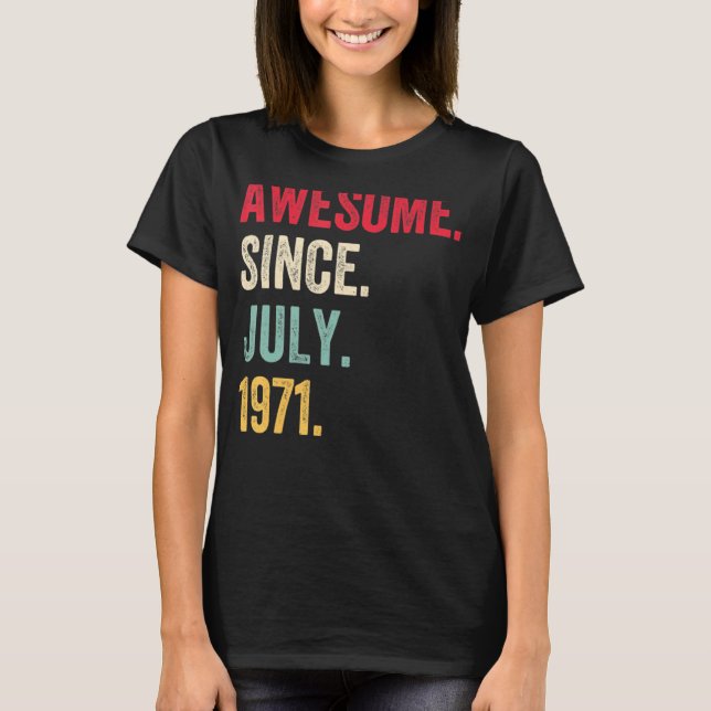 51 Jahre Phantastisch seit Juli 1971 51. Geburtsta T-Shirt (Vorderseite)