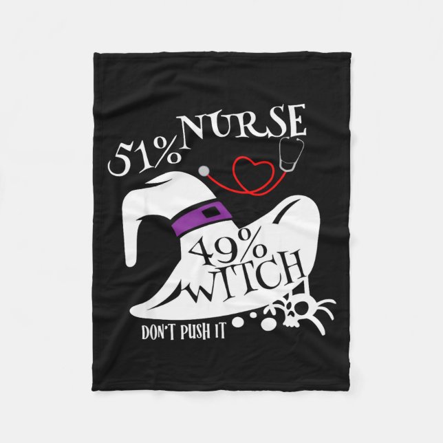 51% Nurse 49% Witch Dont Push It Funny Y Nurse Hal Fleecedecke (Vorderseite)