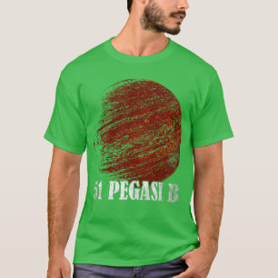 51 Pegasi B Exoplanet Extrasolare Planet T-Shirt