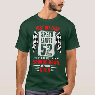 52. Geburtstag Geschwindigkeitsbegrenzung Zeichen T-Shirt