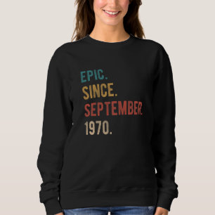 52 Jahre alt 52. Geburtstag Epic Seit 19. Septembe Sweatshirt