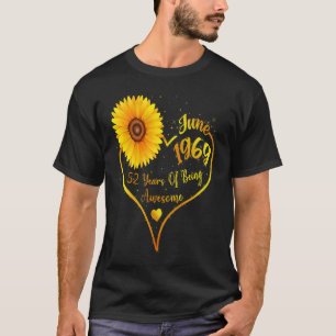 52. Juni Geburtstagsfrauen 1969 Sonnenblumenmädche T-Shirt