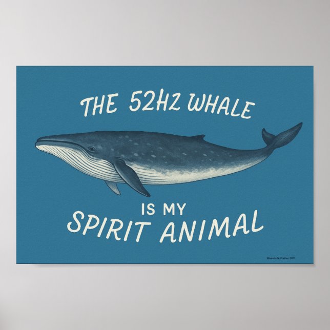 52HZ Whale ist mein Spirit Animal Poster (Vorne)