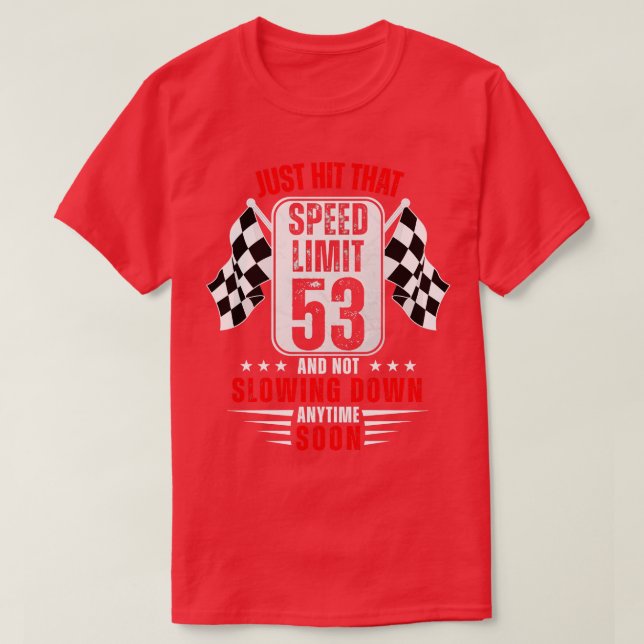 53. Geburtstag Geschwindigkeitsbegrenzung Schild 5 T-Shirt (Design vorne)